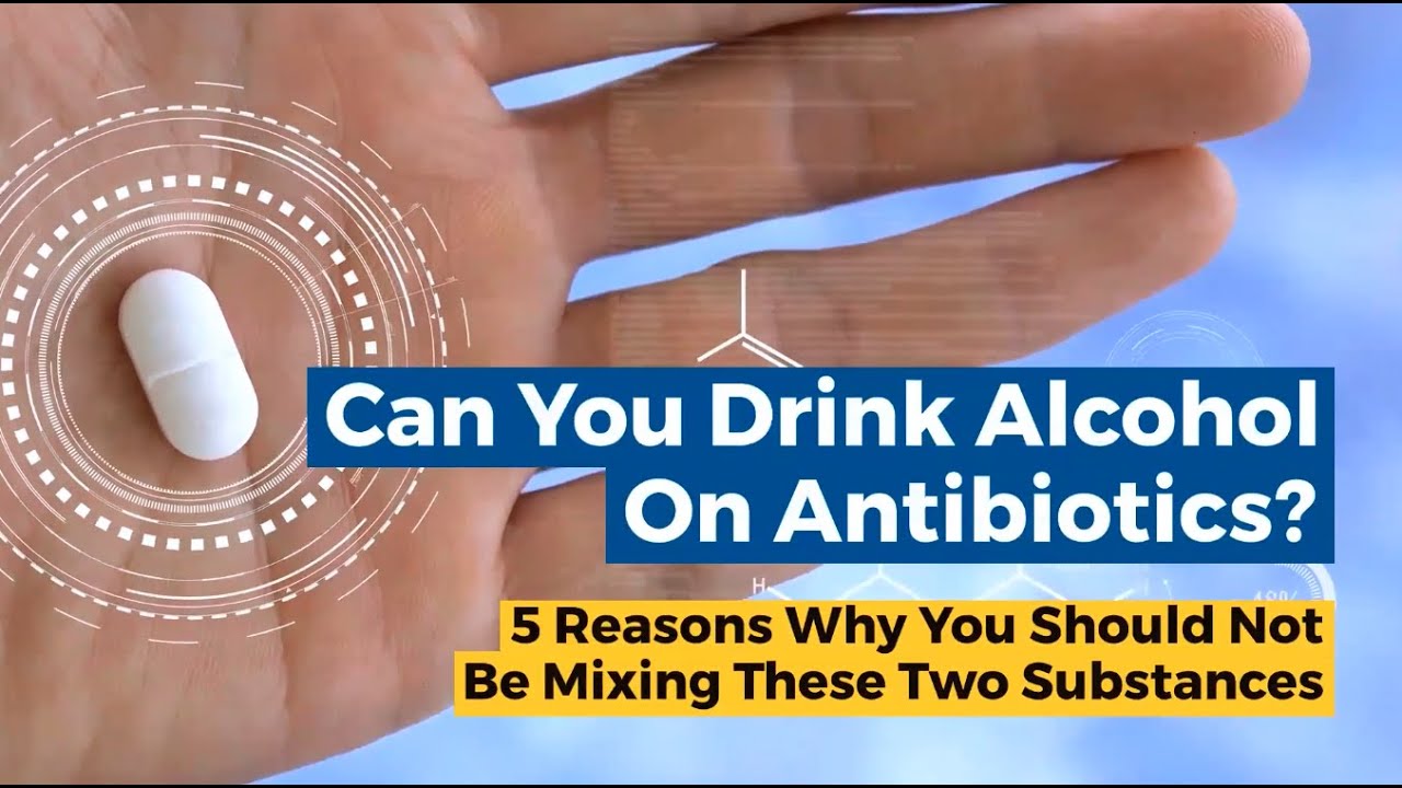 Can You Drink Alcohol While Taking Antibiotics? The Answer Depends on the Medicine